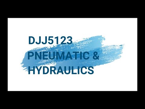 DJJ5123: Pneumatic & Hydraulics - YouTube