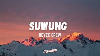 Download lagu Heyek Crew - Suwung  Lyrics / Lyrics Video  mp3