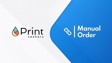 How to create a manual order with Printseekers