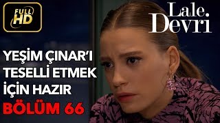 Lale Devri 66. Bölüm / Full HD (Tek Parça)