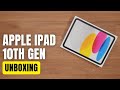 Apple iPad 10th Gen (2022) Unboxing