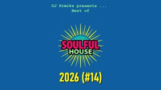 DJ Rimiks - Best of Soulful House 2026 (#14)