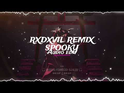 SPOOKY (RXDXVIL REMIX) ∿ RXDXVIL, fennecxx, DJ ALEX [Audio edit]