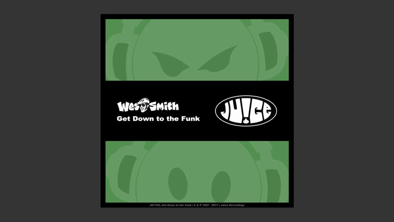 Get Down To The Funk (Califournya Mix) by Wes Smith & White Boy Awesome auf YouTube ansehen Get Down To The Funk (Califournya Mix) by Wes Smith & White Boy Awesome auf YouTube ansehen