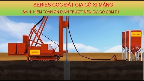 Cọc đất gia cố xi măng - Bài 4: Kiểm toán ổn định trượt - phần 1
