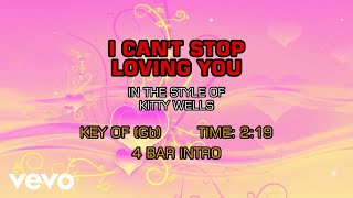 Kitty Wells - I Can't Stop Loving You (Karaoke)