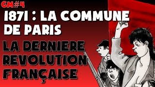 1871 : La Commune de Paris, la dernière révolution française