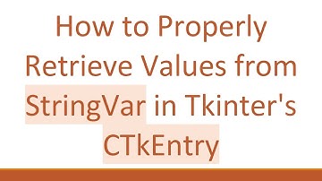 How to Properly Retrieve Values from StringVar in Tkinter