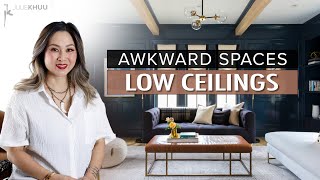 AWKWARD SPACES  How to Design Around Low Ceilings | Julie Khuu