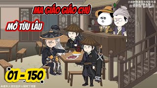[Full 12h: 01 - 150] Giáo chủ ma giáo mở tửu lâu | Ngọc Đức Review screenshot 4