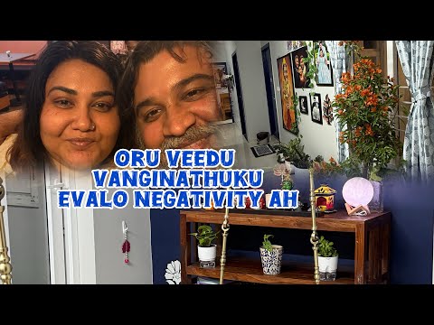 Oru veedu vanginathuku evalo negativity