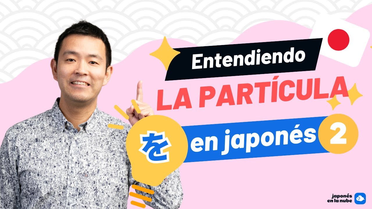 Entendiendo la partícula を en japonés (Parte 2️⃣)