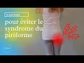 3 astuces pour viter le syndrome du piriforme