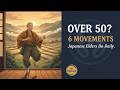 "Over 50? 6 Movements Japanese Elders Do Every Day (And You Should Too)"