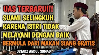 UAS TERBARU ‼️ SUAMI SELINGKUH KARENA ULAH ISTRI CERAMAH USTADZ ABDUL SOMAD