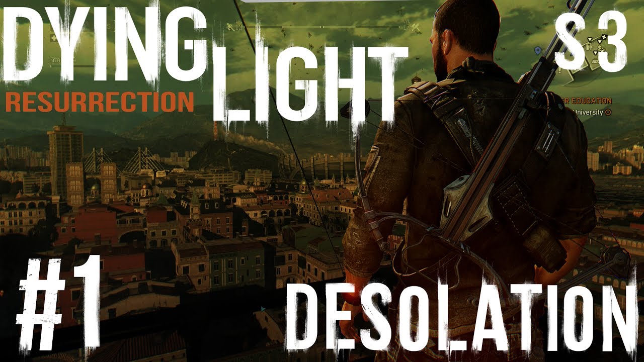 Dying Light Roleplay - Resurrection S3 [Desolation] (1) - YouTube