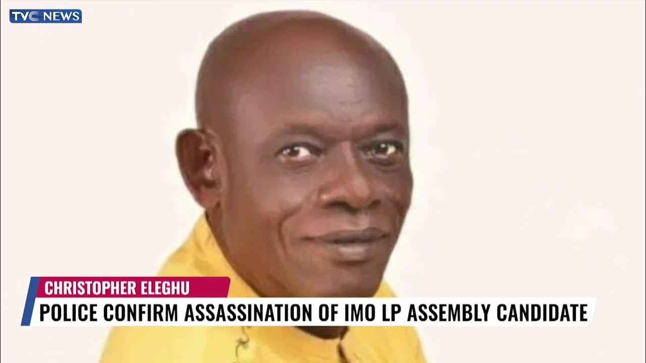 Police Confirm Assassination Of Imo Labour Party’s Assembly Candidate