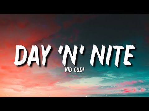 Kid Cudi - Day 'N' Nite (Lyrics) \