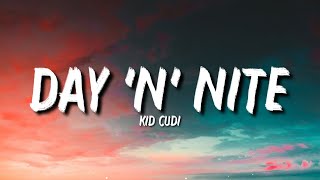 Kid Cudi - Day 'N' Nite (Lyrics) 