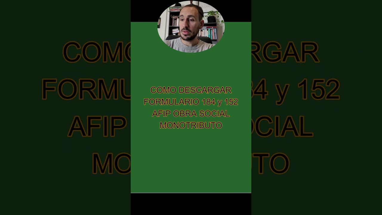 como descargar formulario 184 y 152 afip obra social monotributo y comprobante de pago 
