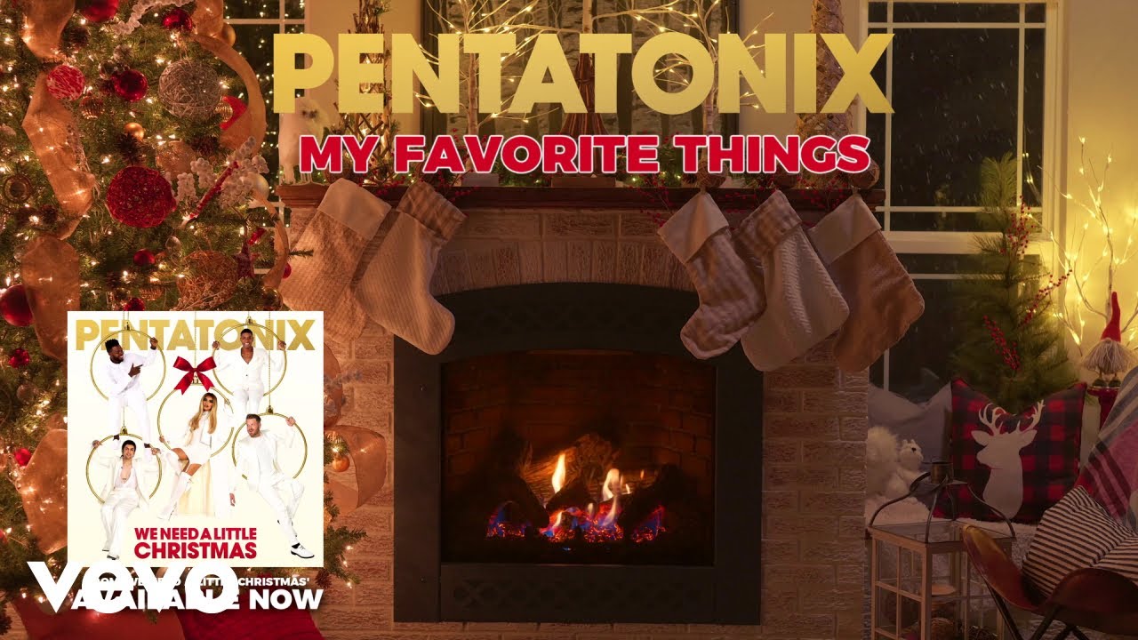 Pentatonix - My Favorite Things (Yule Log) Pentatonix - My Favorite Things (Yule Log)