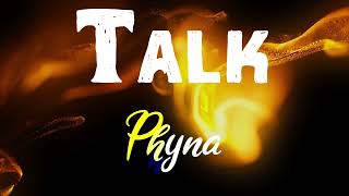 Phyna - Talk | Lyrics