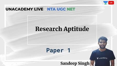 Research Aptitude | Paper - 1 | Unacademy Live - NTA UGC NET | Sandeep Singh