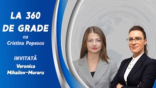 „La 360 de grade”: Veronica Mihailov-Moraru, Ministra Justiției