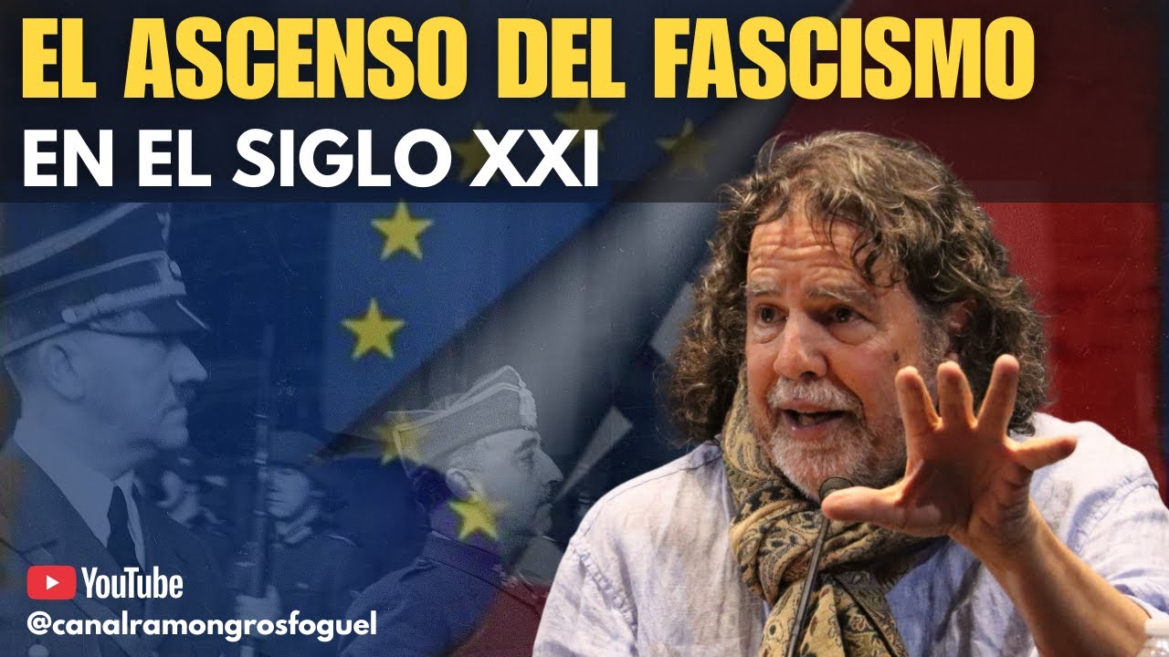 El ascenso del fascismo en el siglo XXI | Ramón Grosfoguel
