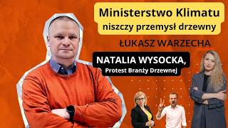 Ministerstwo Klimatu niszczy przemysł drzewny. Natalia Wysocka w "Rozmowie Niekontrolowanej"