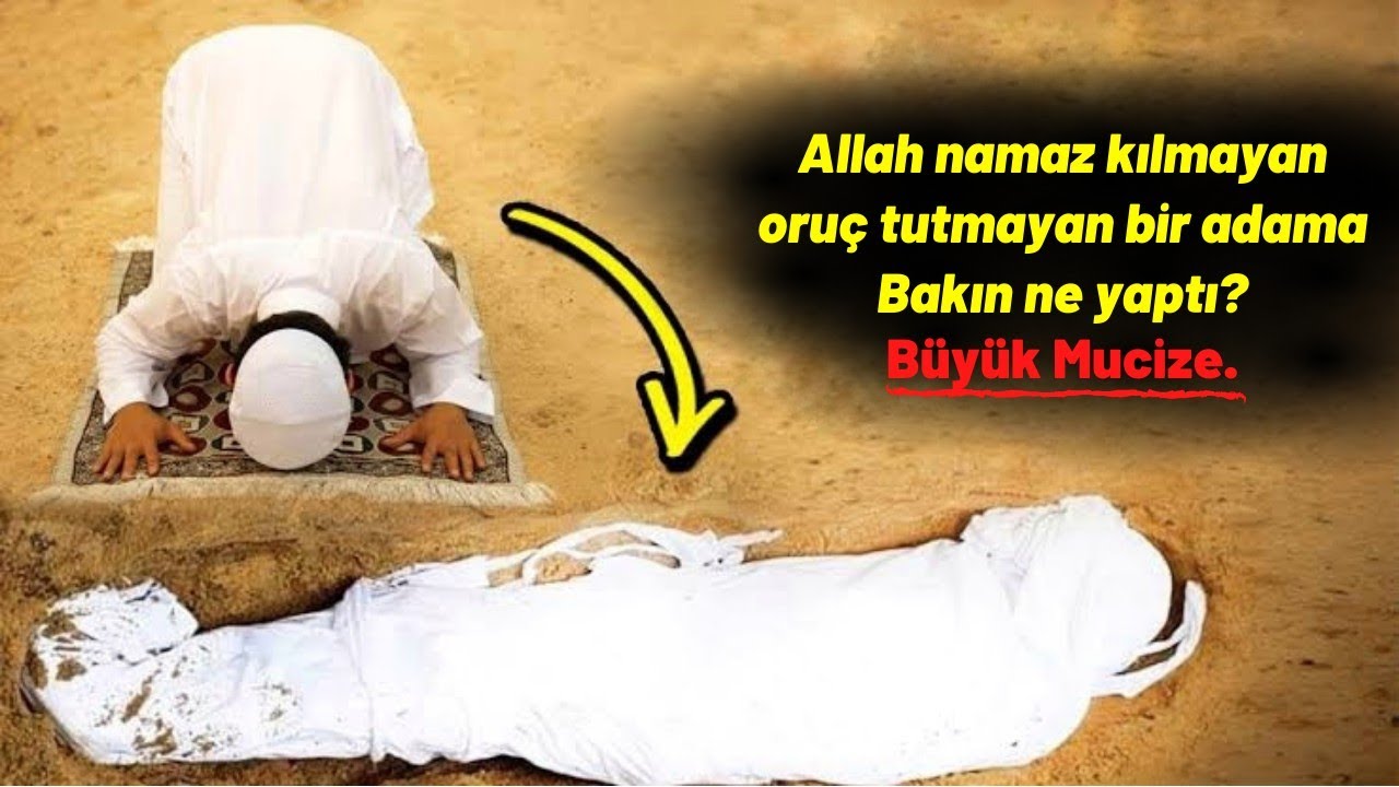 Allah, Namaz Kılmayan Ve Oruç Tutmayan Bir Adama Bakın Ne Yaptı? Büyük Allah, Namaz Kılmayan Ve Oruç Tutmayan Bir Adama Bakın Ne Yaptı? Büyük