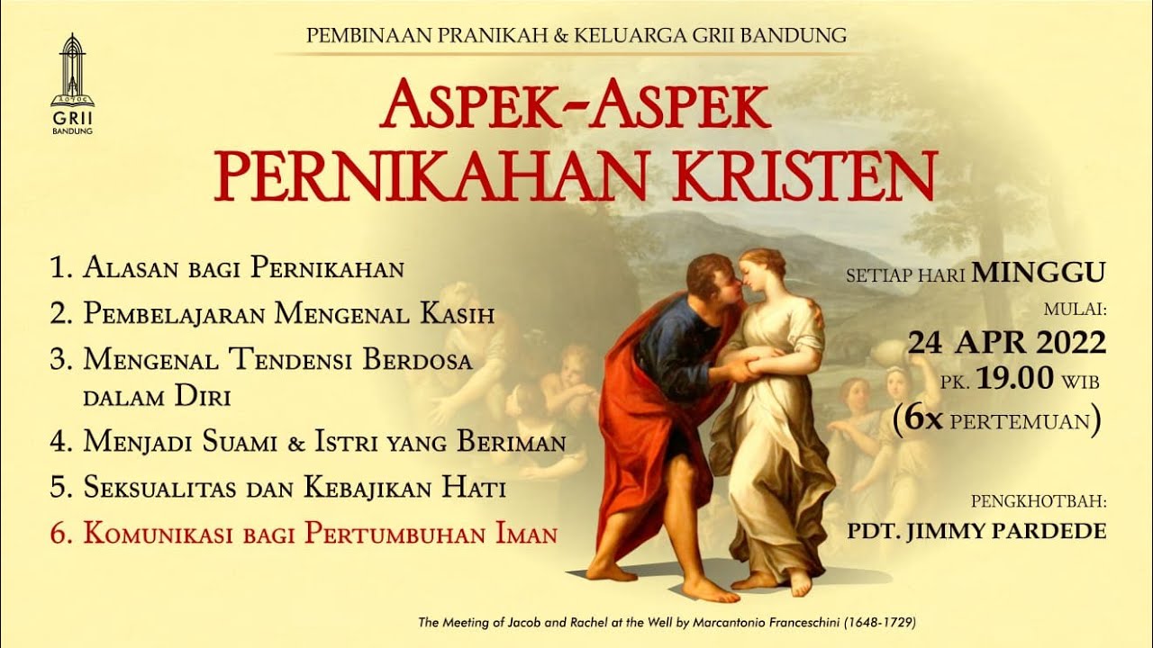 Komunikasi Bagi Pertumbuhan Iman - Pdt. Jimmy Pardede - Pembinaan Pranikah & Keluarga - 12 Juni 2022