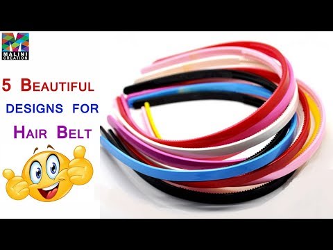 DIY/  5 Beautiful designs for hair band/hair belt