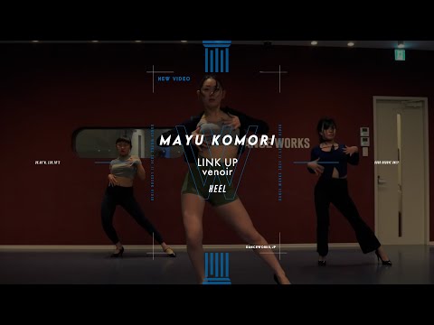 MAYU KOMORI - HEEL " LINK UP "【DANCEWORKS】