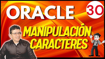 Las 7 Funciones Manipulación de Caracteres SQL Para Todos 12c, 19c, 20c 21c Curso en Español