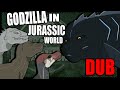 If godzilla was in jurassic worldparkdub