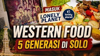 MASUK LONELY PLANET!! WARUNG WESTERN FOOD LEGENDARIS SUDAH 5 GENERASI DI SOLO !!