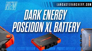 Dark Energy Poseidon XL Battery: Keep All Your Gear CHARGED