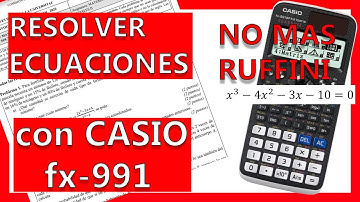RESOLVER  ECUACIONES con la calculadora Casio FX-991 Classwiz . También es válido para la FX-570.