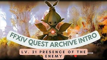 Lv.21 Presence of the Enemy // FFXIV Quest Archive