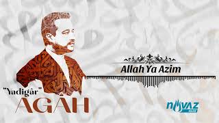 Agâh - Allah Ya Azim / الله يَا عَظِيم (Arapça İlahi) | Yadigâr Albümünden #Yeni