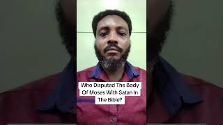 Who Disputed The Body Of Moses With Satan In The Bible?