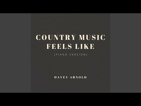 Country Music Feels Like (Piano Version)
