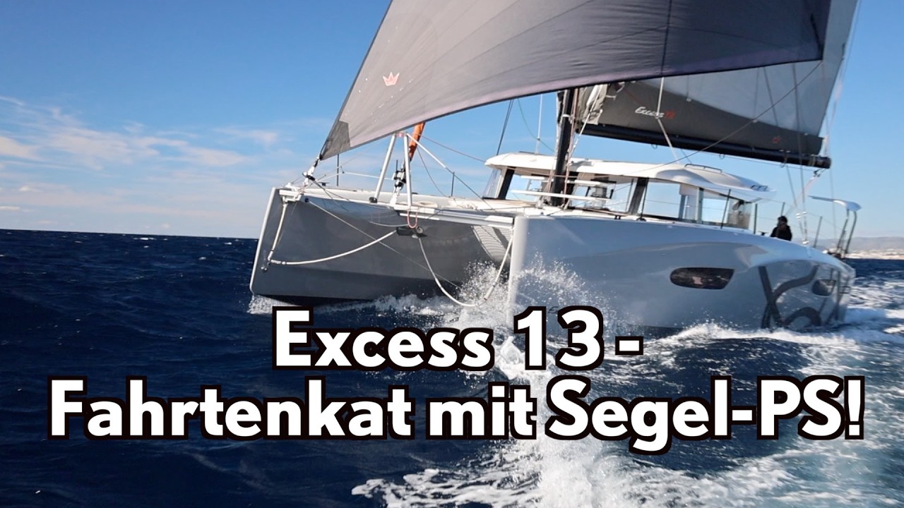 ⁣Excess 13 - Fahrtenkat mit Segel-PS im XL-Test!
