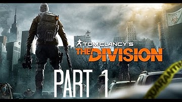 THE DIVISION Walkthrough Gameplay PART  1 - Base of Operations (XBOX ONE)