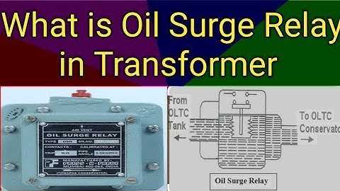 Oil Surge Relay| Transformer Protection| Types of Relay used in Transformer