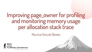 Improving page_owner for profiling and monitoring memory usage per all... Mauricio Faria de Oliveira