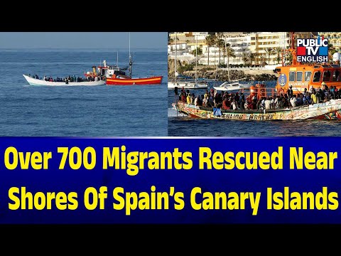 Over 700 Migrants Rescued Near Shores of Spain’s Canary Islands | Public TV English