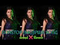 Bhojpuri slowed reverb Non stop song | non stop bhojpuri song|Bhojpuri song mashup slowed and reverb