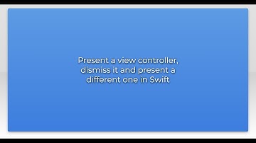 Present a view controller, dismiss it and present a different one in Swift